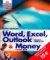 Microsoft Word, Excel, Outlook versions 2000 & XP & Money, version 2003